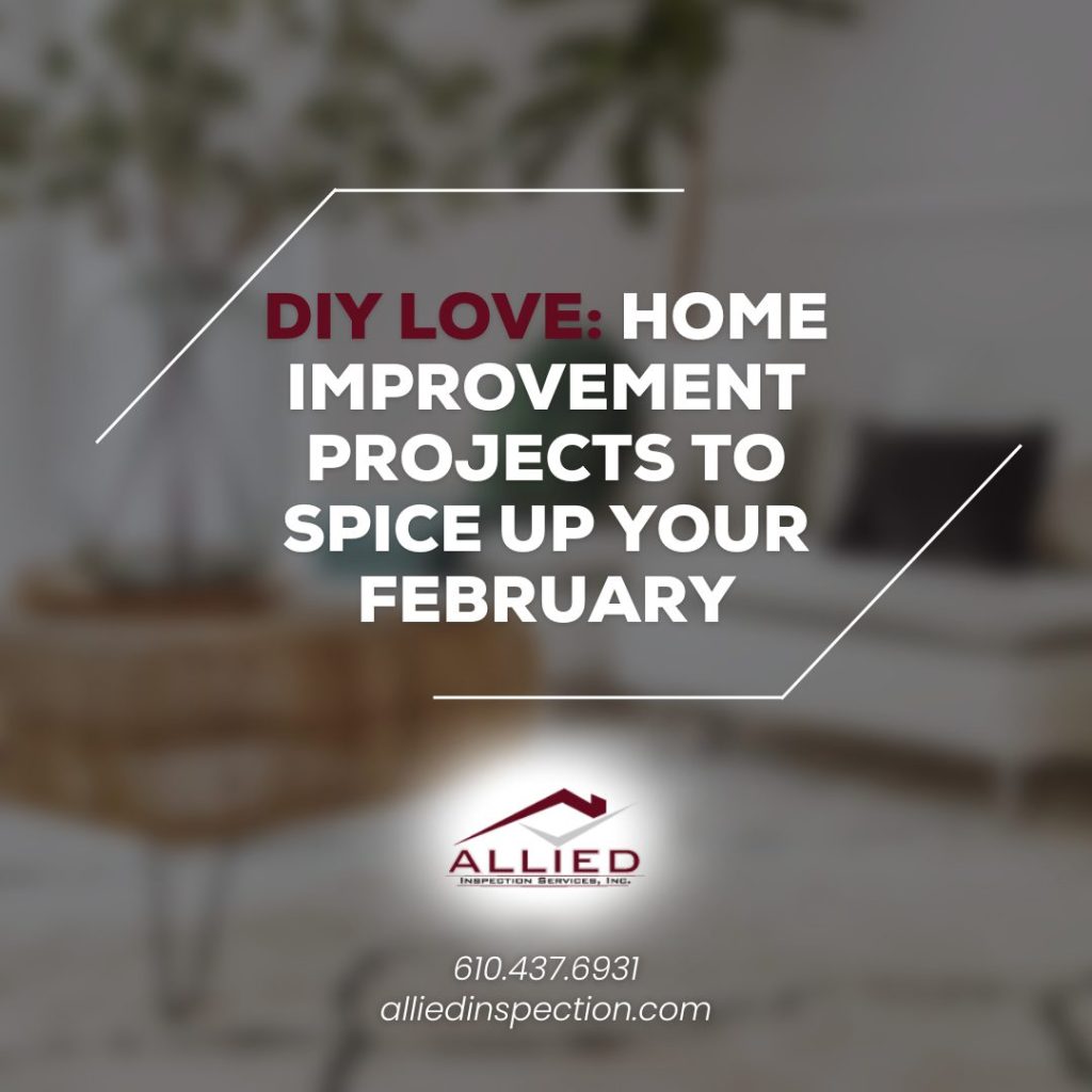 DIY Love: Home Improvement Projects to Spice Up Your February